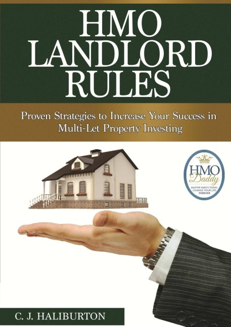 HMO Landlord Rules: Proven Strategies to Increase Your Success in Multi-Let Property Investing