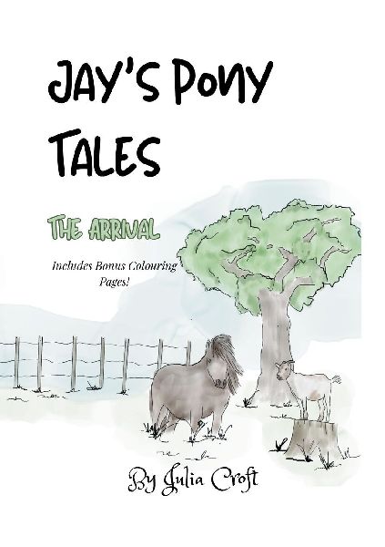 Jays Pony Tales: The Arrival