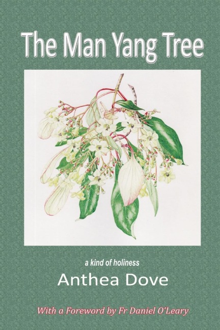 THE MAN YANG TREE: a kind of holiness