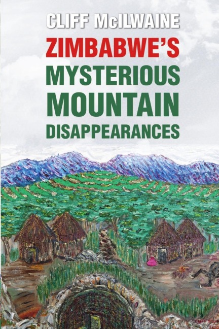ZIMBABWES MYSTERIOUS MOUNTAIN DISAPPEARANCES