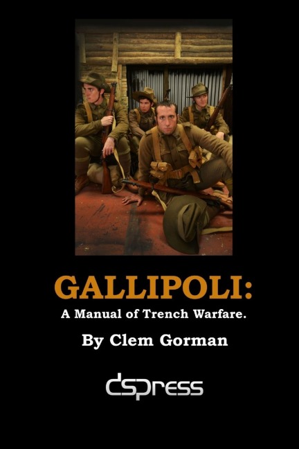 Gallipoli: A Manual of Trench Warfare