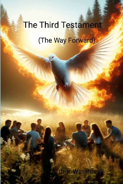 The Third Testament: (The Way Forward)