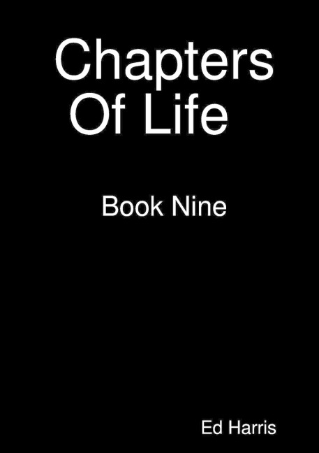 Chapters Of Life   Book Nine
