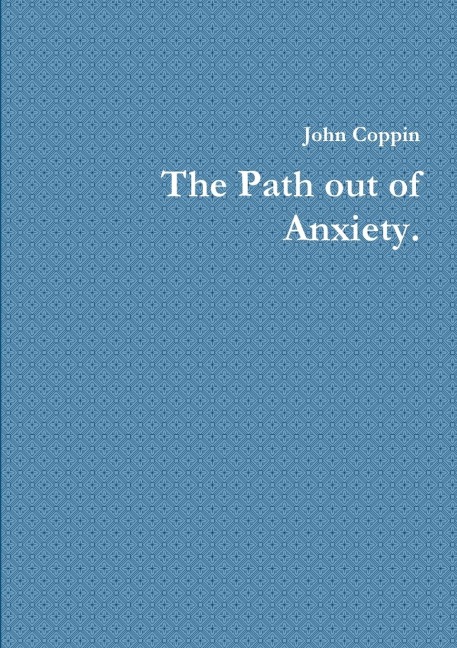 The Path out of Anxiety.
