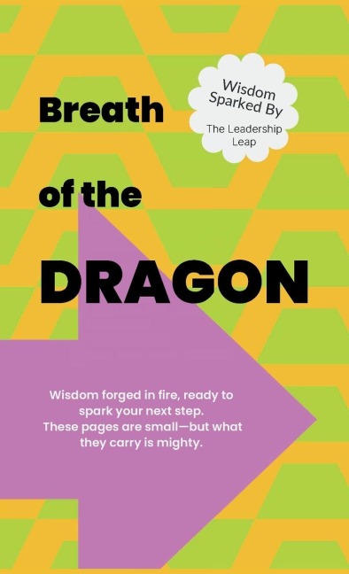 Breath of the Dragon - Color Version: Wisdom Sparked by The Leadership Leap: Now Without Crash Landings