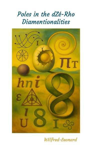 Poles in the  dZé-Rho  Diamentionalities: Euler, Riemann, Laplace & the Consciousness Matrix