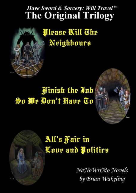 The Original Trilogy - Have Sword & Sorcery: Will Travel(TM)