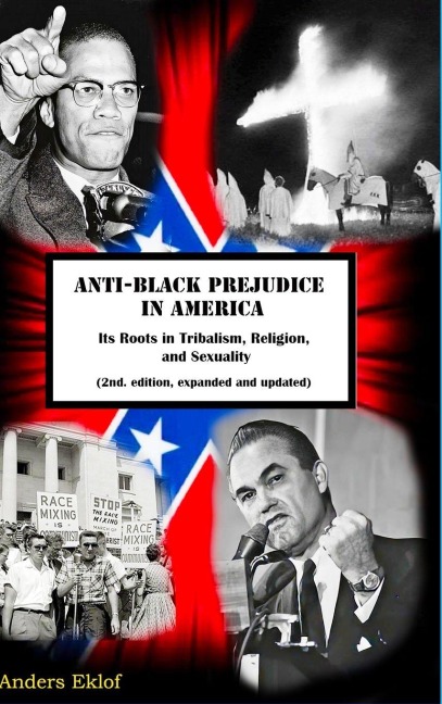 Anti-Black Prejudice in America: Its Roots in Tribalism, Religion, and Sexuality