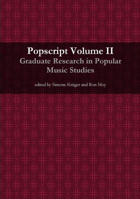 Popscript Volume II: Graduate Research in Popular Music Studies