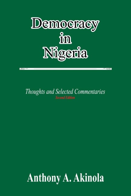 Democracy in Nigeria: Thoughts and Selected Commentaries