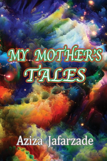MY MOTHERS TALES