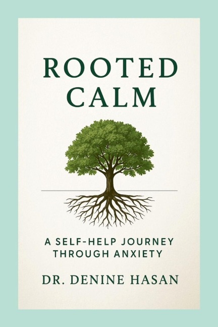 Rooted Calm: A Self-Help Journey Through Anxiety