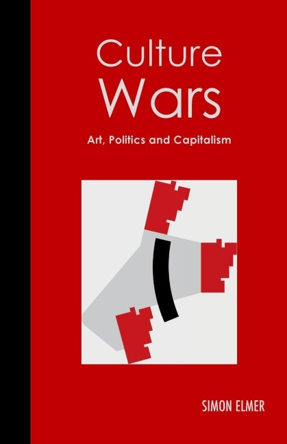 Culture Wars: Art, Politics and Capitalism