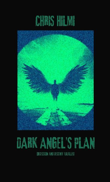 Dark Angels Plan: Obsession and Desire Fulfilled