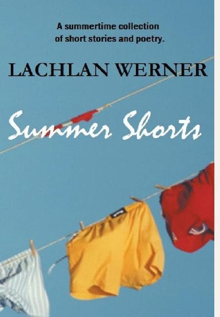 Summer Shorts: a summertime collection