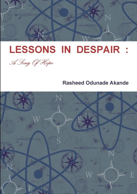 LESSONS IN DESPAIR: A Song Of Hope