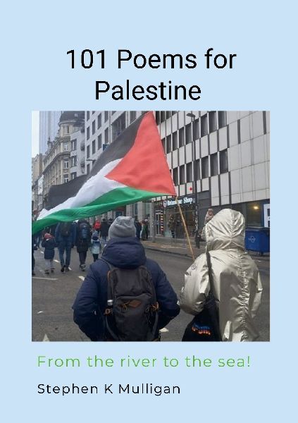 101 Poems for Palestine: From the River to the Sea!