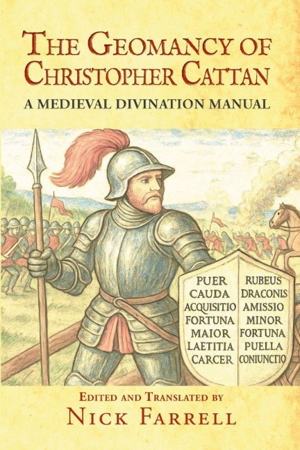The Geomancy of Christopher Cattan: : A Medieval Divination Manual