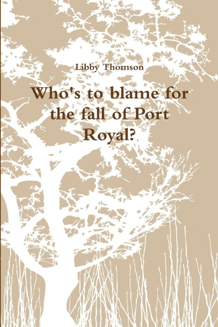 Whos to blame for the fall of Port Royal?
