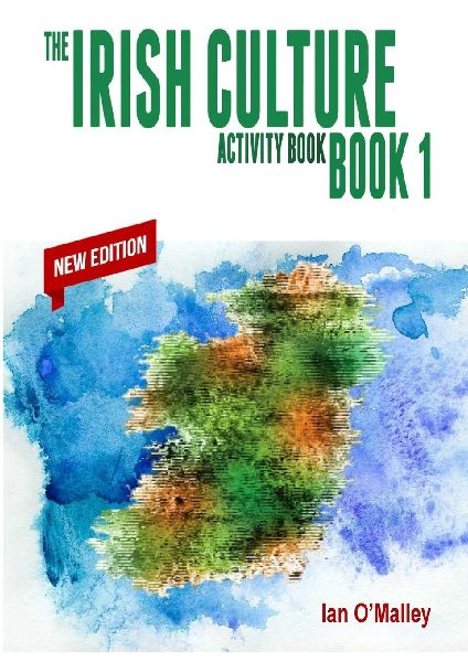 The Irish Culture Book 1 - Activity Book: A resource book full of discussions and activities on Irish cultural topics