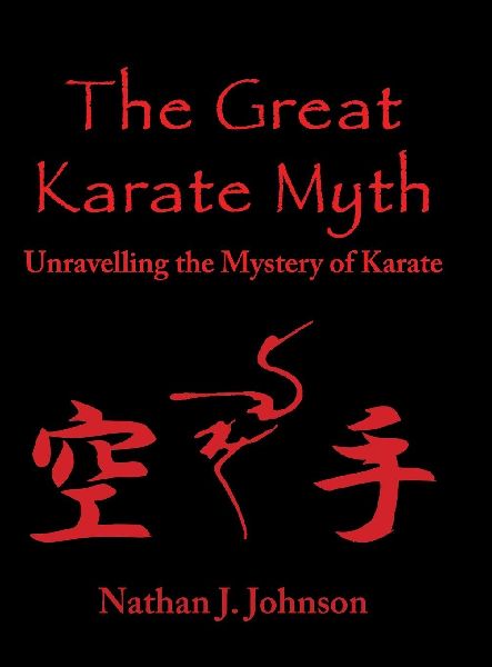 The Great Karate Myth: Unravelling the Mystery of Karate