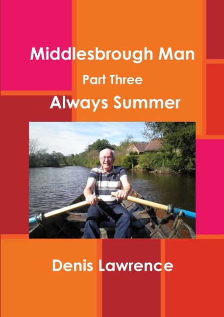 MIddlesbrough Man Part Three: Always Summer