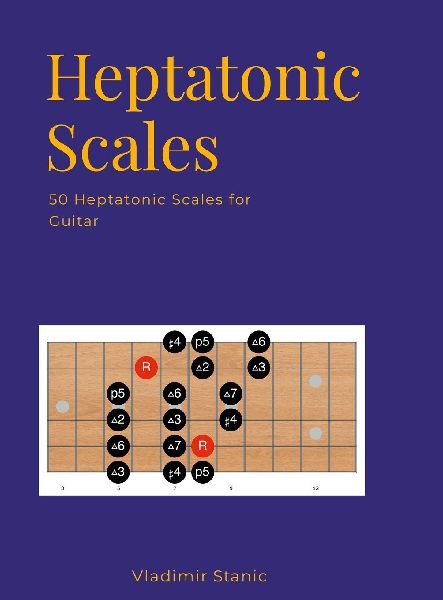 Heptatonic Scales: 50 Heptatonic Scales for Guitar