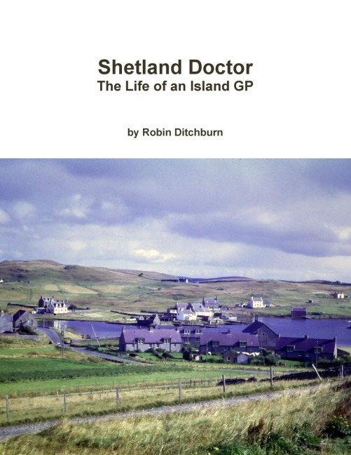 Shetland Doctor: the life of an Island GP