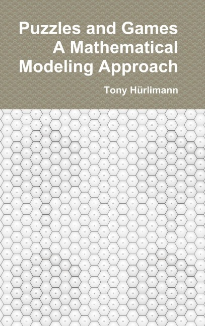 Puzzles and Games: A Mathematical Modeling Approach: Edition 2024