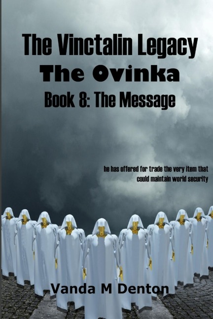 The Vinctalin Legacy The Ovinka: Book 8 The Message
