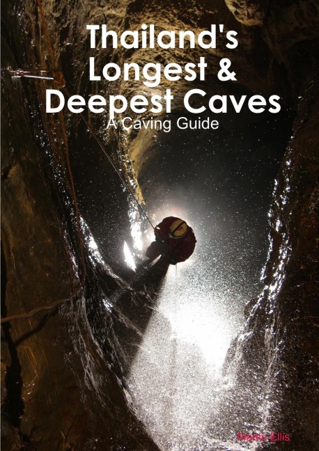 Thailands Longest & Deepest Caves