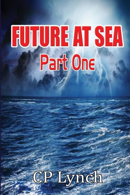 FUTURE AT SEA: Part One