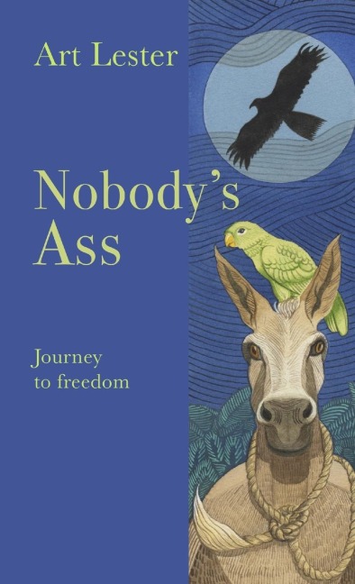 Nobodys Ass: Journey to Freedom