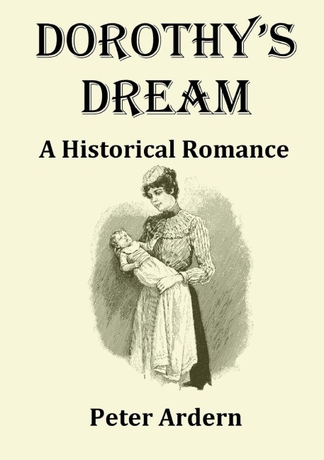 Dorothys Dream: A Historical Romance