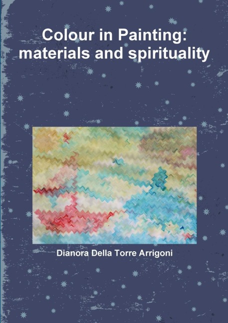 Colour in Painting: materials and spirituality
