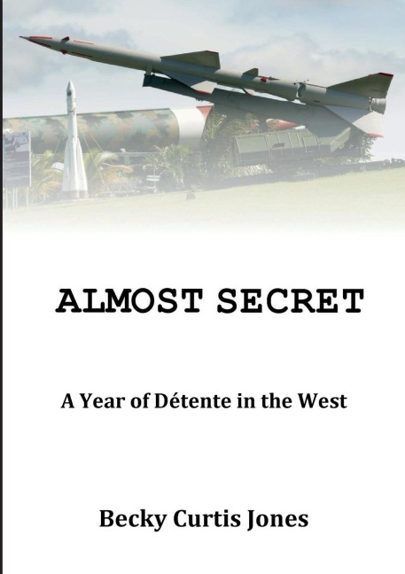 Almost Secret: A Year of Détente in the West