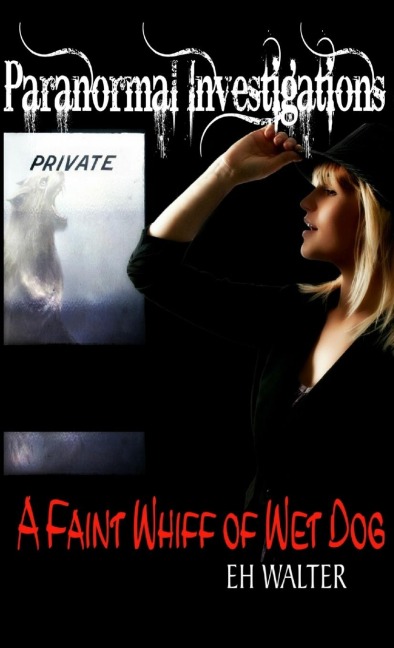 Paranormal Investigations 5: A Faint Whiff of Wet Dog