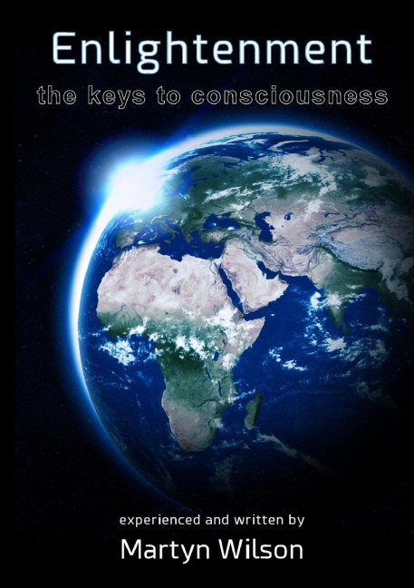 Enlightenment: The Keys To Consciousness