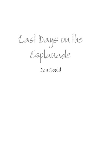 Last Days on the Esplanade