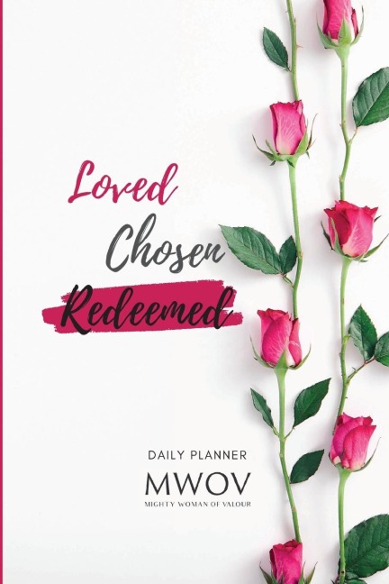 LOVED CHOSEN REDEEMED: Daily Planner