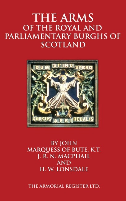 The Arms of the Royal and Parliamentary Burghs of Scotland