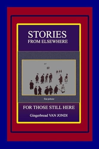 Stories from Elsewhere For Those Still Here
