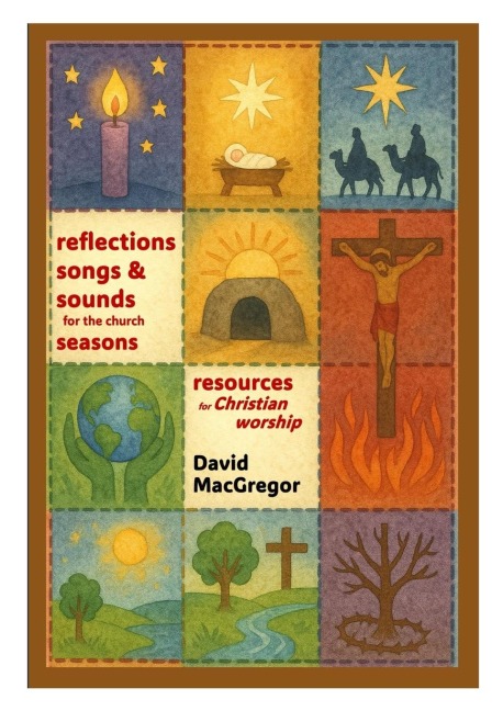 Reflections, Songs & Sounds for the Seasons: Resources for Christian and small group worship