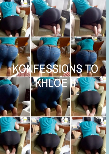 Konfessions To Khloe II - Kontinued Khronikles