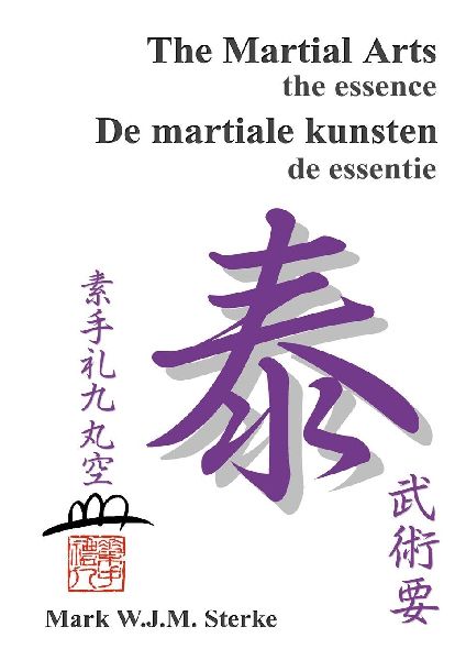 The Martial Arts  the essence - De martiale kunsten  de essentie