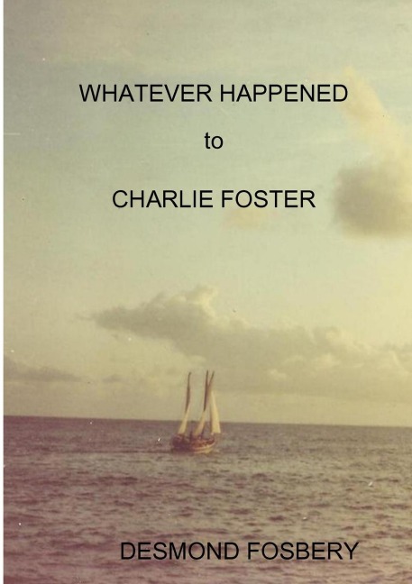 Whatever Happened To Charlie Foster