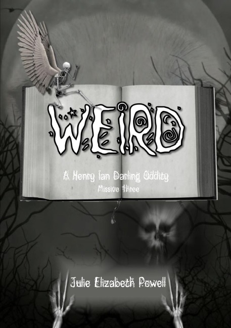 Weird: A Henry Ian Darling Oddity: Missive Three