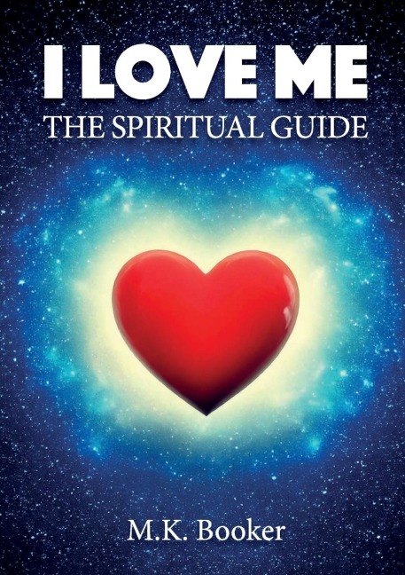 I Love Me - The Spiritual Guide