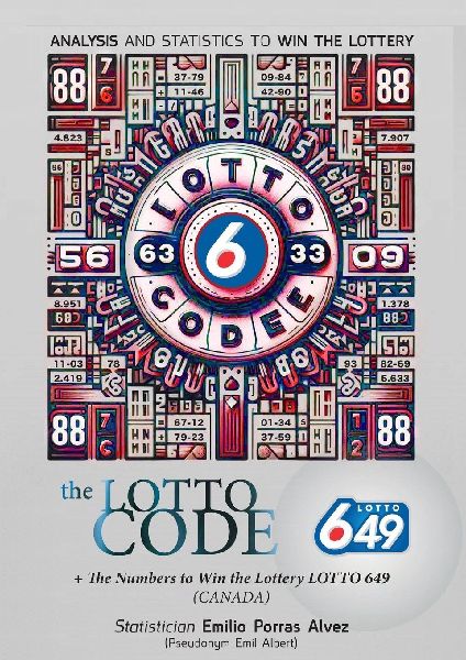 The Lotto Code, Analysis and Statistics to Win the Lottery + The Numbers to Win the Lottery LOTTO 649 (CANADA)