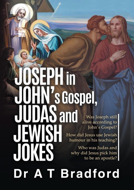 Joseph in John, Judas and Jewish Jokes: Jesus humour in Johns Gospel